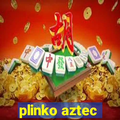plinko aztec